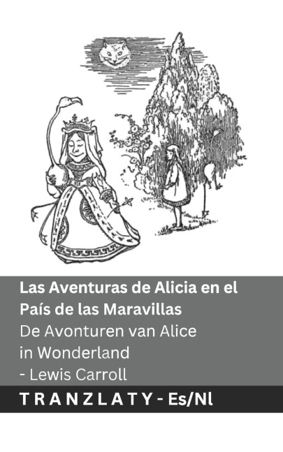 Las Aventuras de Alicia en el País de las Maravillas / De Avonturen van Alice in Wonderland - Lewis Carroll