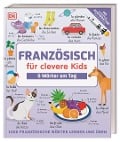 Französisch für clevere Kids - 5 Wörter am Tag - 