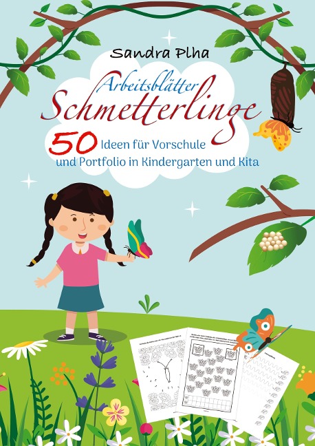 KitaFix-Kreativ: Arbeitsblätter Schmetterlinge (50 Ideen für Vorschule und Portfolio in Kindergarten und Kita) - Sandra Plha