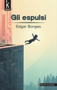 Cover-Bild zum Titel 'Gli espulsi' von 'Edgar Borges'