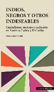 Cover-Bild zum Titel 'Indios, negros y otros indeseables' von 'Paco Gómez Nadal'