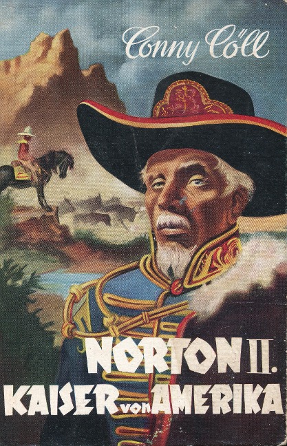 Conny Cöll - Norton II. Kaiser von Amerika - Konrad Kölbl