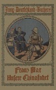 Unsere Chinafahrt - Franz Max