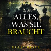 Cover-Bild zum Titel 'Alles, was sie braucht (Ein Jade Savage FBI-Thriller ¿ Band 4)' von 'Molly Black'
