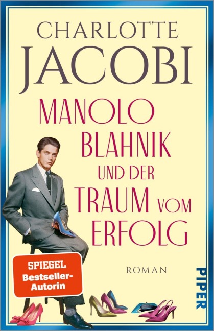 Manolo Blahnik und der Traum vom Erfolg - Charlotte Jacobi