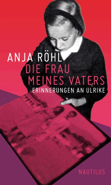Die Frau meines Vaters - Anja Röhl