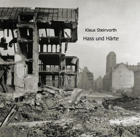 Hass und Härte - Klaus Steinvorth