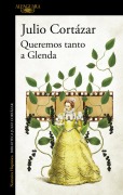 Cover-Bild zum Titel 'Queremos Tanto a Glenda / We Love Glenda So Much' von 'Julio Cortázar'