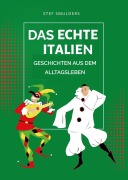 Cover-Bild zum Titel 'Das echte Italien - Geschichten aus dem Alltagsleben' von 'Stef Smulders'