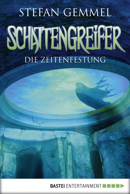 Schattengreifer - Die Zeitenfestung - Stefan Gemmel