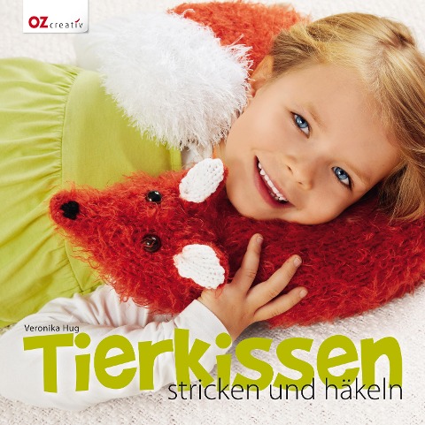 Tierkissen stricken und häkeln - Veronika Hug