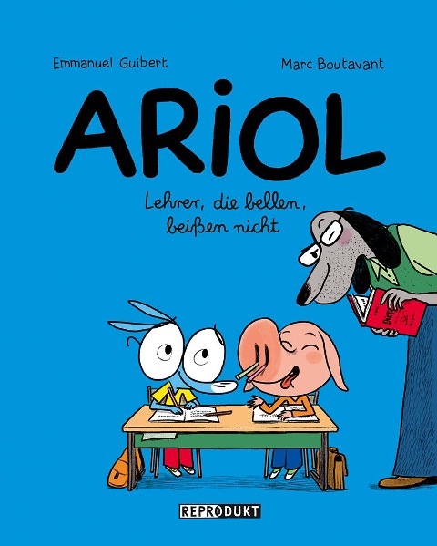 Ariol 7 - Lehrer, die bellen, beißen nicht - Emmanuel Guibert, Marc Boutavant