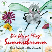 Cover-Bild zum Titel 'Die kleine Fliege Summsebrumm' von 'Deike Buller'