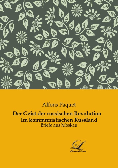 Der Geist der russischen Revolution    Im kommunistischen Russland - Alfons Paquet