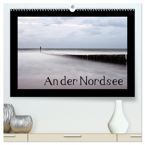 An der Nordsee (hochwertiger Premium Wandkalender 2025 DIN A2 quer), Kunstdruck in Hochglanz - Lydia Weih