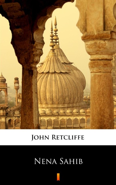 Nena Sahib - John Retcliffe