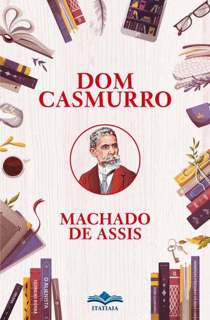 Dom Casmurro - Machado De Assis