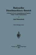 Cover-Bild zum Titel 'Rationeller Dieselmaschinen-Betrieb' von 'Josef Schwarzböck'