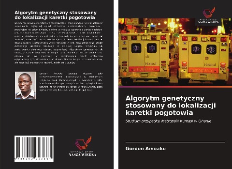 Algorytm genetyczny stosowany do lokalizacji karetki pogotowia - Gordon Amoako