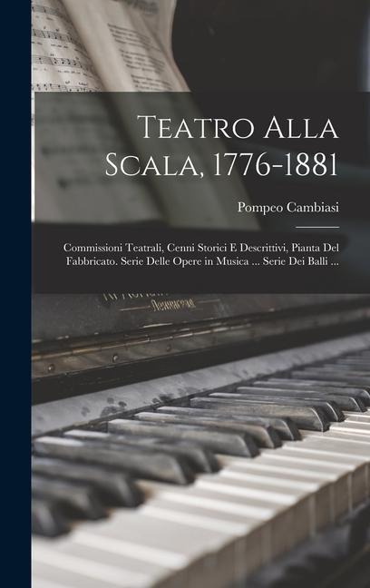 Teatro Alla Scala, 1776-1881 - Pompeo Cambiasi