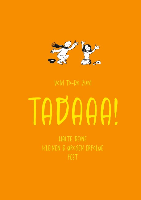 Tadaaa!-Journal - Edition "Flow dich (und andere) glu¿cklich" - A5, 96 Seiten - Vera Fechtig