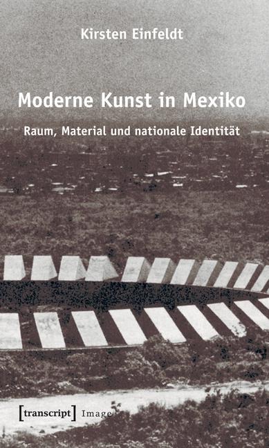 Moderne Kunst in Mexiko - Kirsten Einfeldt