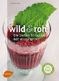 Cover-Bild zum Titel 'Wild und roh' von 'Christine Volm'