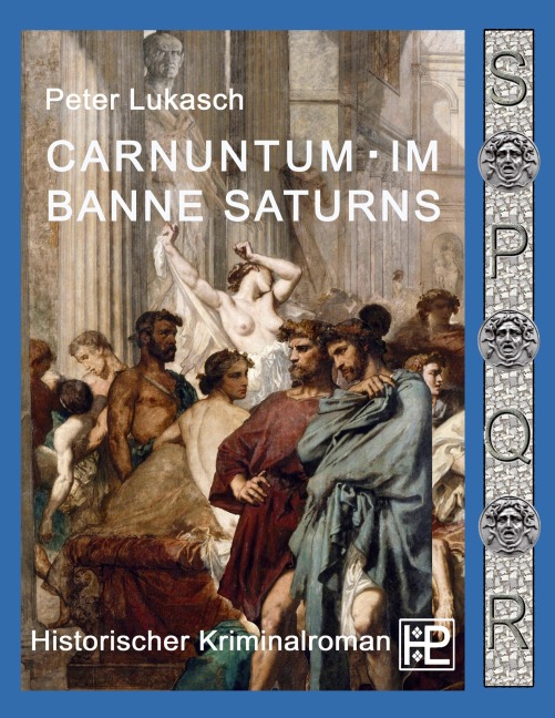 Carnuntum im Banne Saturns - Peter Lukasch