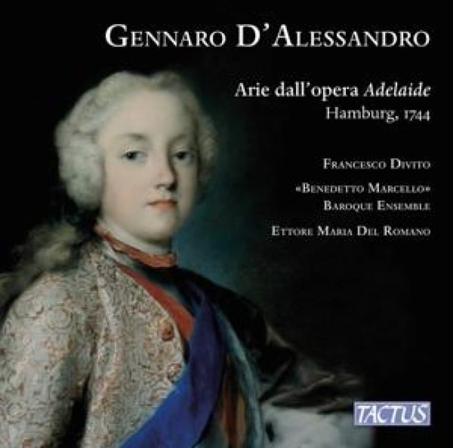 D'Alessandro: Arie dall'opera "Adelaide",Hamburg 1 - Frances Benedetto Marcello Baroque Ensemble/Divito