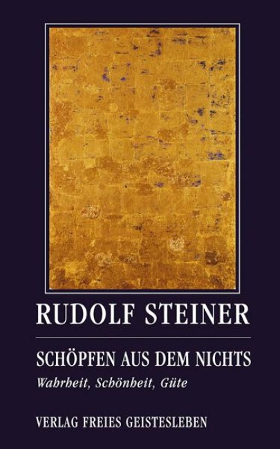 Schöpfen aus dem Nichts - Rudolf Steiner