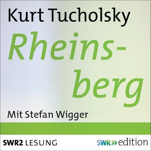 Rheinsberg - Kurt Tucholsky