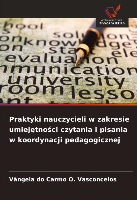 Praktyki nauczycieli w zakresie umiej¿tno¿ci czytania i pisania w koordynacji pedagogicznej - Vângela do Carmo O. Vasconcelos