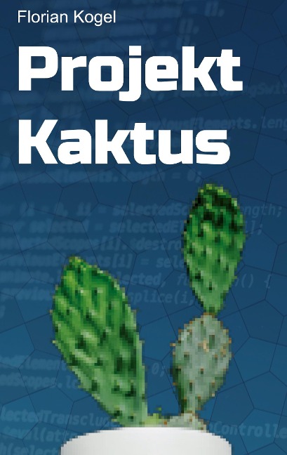 Projekt Kaktus - Florian Kogel