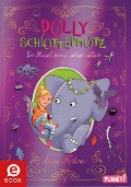 Cover-Bild zum Titel 'Polly Schlottermotz 2: Ein Rüssel kommt selten allein' von 'Lucy Astner'