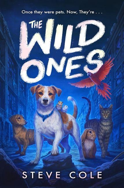 The Wild Ones - Steve Cole