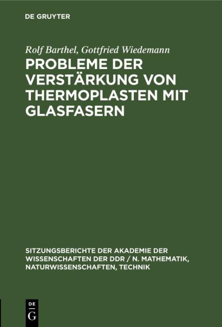 Probleme der Verstärkung von Thermoplasten mit Glasfasern - Rolf Barthel, Gottfried Wiedemann