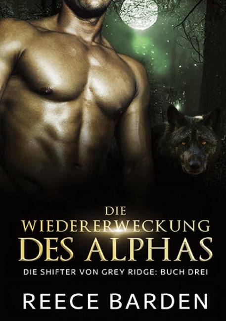 Die Wiedererweckung des Alphas - Reece Barden