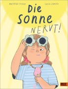 Cover-Bild zum Titel 'Die Sonne nervt!' von 'Matthias Kröner, Lucia Zamolo'