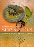 Cover-Bild zum Titel 'Medizin der Erde' von 'Susanne Fischer-Rizzi'