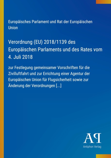 Verordnung (EU) 2018/1139 des Europäischen Parlaments und des Rates vom 4. Juli 2018 - Europäisches Parlament und Rat der Europäischen Union