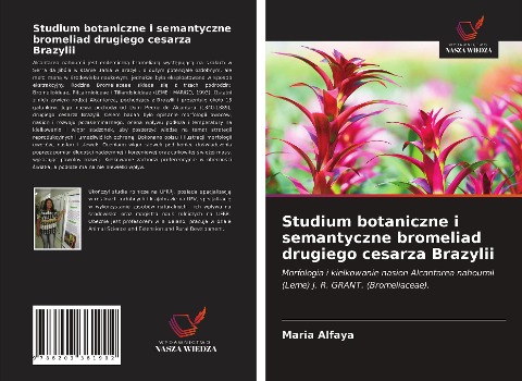 Studium botaniczne i semantyczne bromeliad drugiego cesarza Brazylii - Maria Alfaya