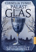Cover-Bild zum Titel 'Palast aus Glas' von 'Cornelia Funke'