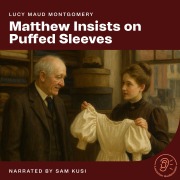Cover-Bild zum Titel 'Matthew Insists on Puffed Sleeves' von 'Lucy Maud Montgomery'