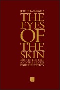 Cover-Bild zum Titel 'The Eyes of the Skin' von 'Juhani Pallasmaa'
