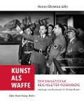 Cover-Bild zum Titel 'Kunst als Waffe - Der Einsatzstab Reichsleiter Rosenberg' von 'Hanns Christian Löhr'
