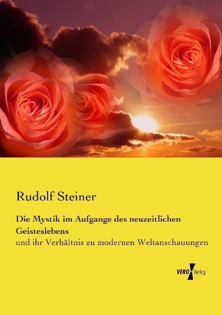 Die Mystik im Aufgange des neuzeitlichen Geisteslebens - Rudolf Steiner