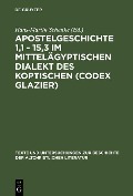 Cover-Bild zum Titel 'Apostelgeschichte 1,1 - 15,3 im mittelägyptischen Dialekt des Koptischen (Codex Glazier)' von ''