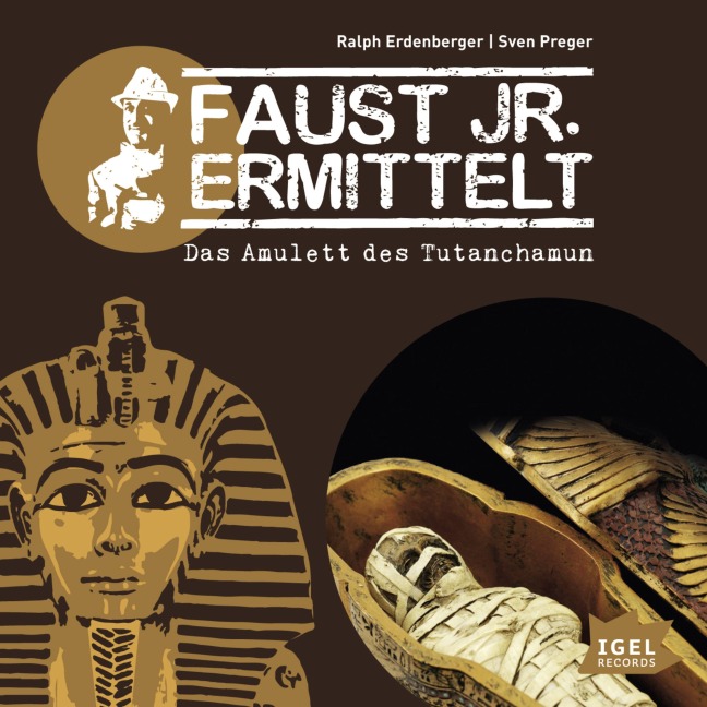 Faust jr. ermittelt. Das Amulett des Tutanchamun - Ralph Erdenberger, Sven Preger