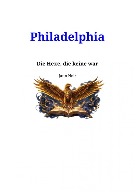 Philadelphia - Die Hexe, die keine war - Jann Noir