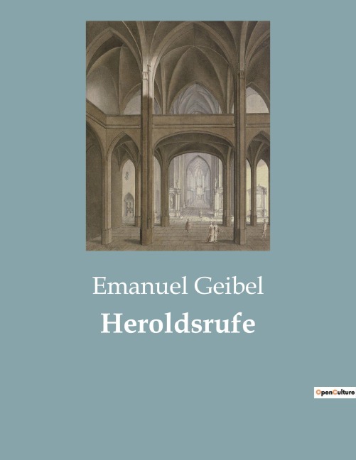 Heroldsrufe - Emanuel Geibel
